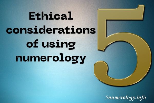 Ethical considerations of using numerology