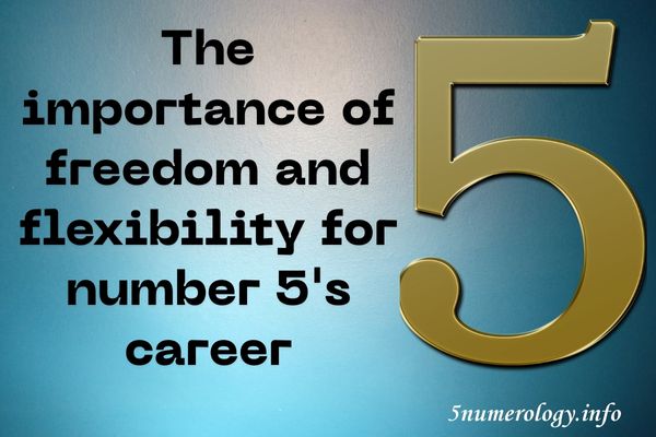 freedom and flexibility for number 5