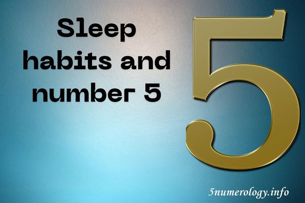 Sleep habits and number 5